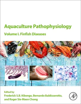 Kibenge / Baldisserotto / Chong | Aquaculture Pathophysiology | Buch | 978-0-12-812211-2 | sack.de