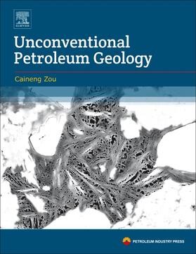 Zou |  Unconventional Petroleum Geology | Buch |  Sack Fachmedien