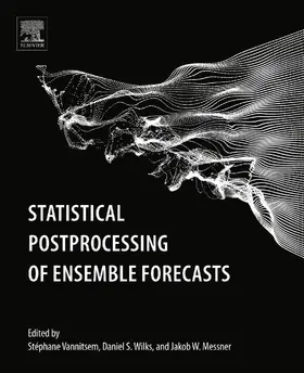 Vannitsem / Wilks / Messner |  Statistical Postprocessing of Ensemble Forecasts | eBook | Sack Fachmedien