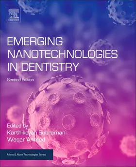 Subramani / Ahmed | Emerging Nanotechnologies in Dentistry | Buch | 978-0-12-812291-4 | sack.de