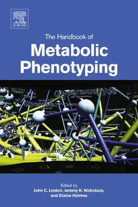 Lindon / Nicholson / Holmes |  The Handbook of Metabolic Phenotyping | eBook | Sack Fachmedien