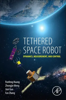 Huang / Meng / Guo |  Tethered Space Robot | Buch |  Sack Fachmedien