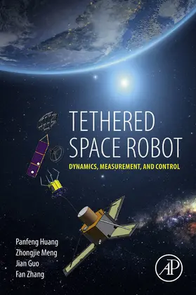 Huang / Meng / Guo |  Tethered Space Robot | eBook | Sack Fachmedien