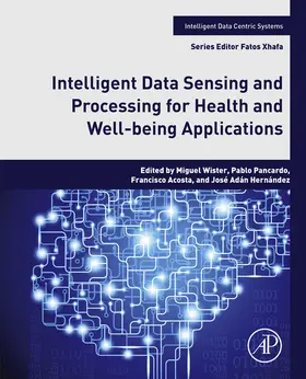 Ovando / Garcia / Acosta Escalante |  Intelligent Data Sensing and Processing for Health and Well-being Applications | eBook | Sack Fachmedien