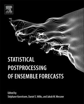 Vannitsem / Wilks / Messner |  Statistical Postprocessing of Ensemble Forecasts | Buch |  Sack Fachmedien
