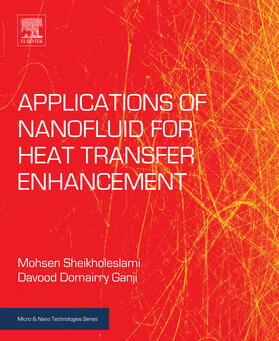 Sheikholeslami / Ganji |  Applications of Nanofluid for Heat Transfer Enhancement | eBook | Sack Fachmedien