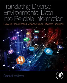 Vallero |  Translating Diverse Environmental Data Into Reliable Information | Buch |  Sack Fachmedien