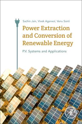 Jain / Sonti / Agarwal |  Power Converters for Extraction and Conversion of Solar Photovoltaic Energy | Buch |  Sack Fachmedien