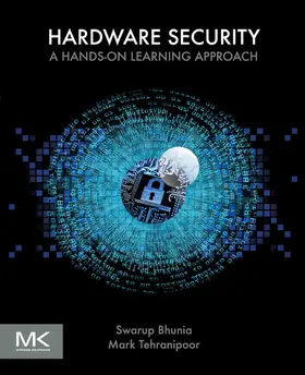 Bhunia Ph. D. / Bhunia / Tehranipoor Ph. D. |  Hardware Security | eBook | Sack Fachmedien