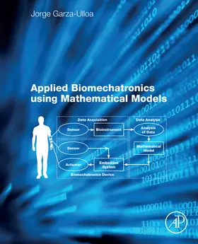 Garza Ulloa |  Applied Biomechatronics Using Mathematical Models | eBook | Sack Fachmedien