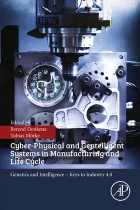 Denkena / Morke |  Cyber-Physical and Gentelligent Systems in Manufacturing and Life Cycle | eBook | Sack Fachmedien