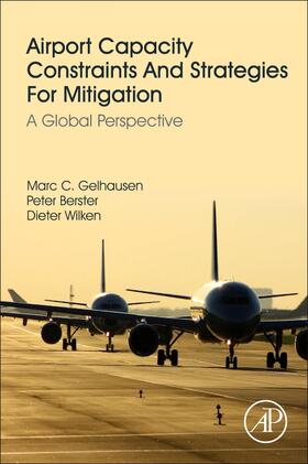 Gelhausen / Berster / Wilken |  Airport Capacity Constraints and Strategies for Mitigation | Buch |  Sack Fachmedien