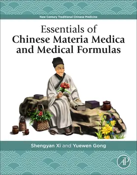 Xi / Gong |  Essentials of Chinese Materia Medica and Medical Formulas | Buch |  Sack Fachmedien