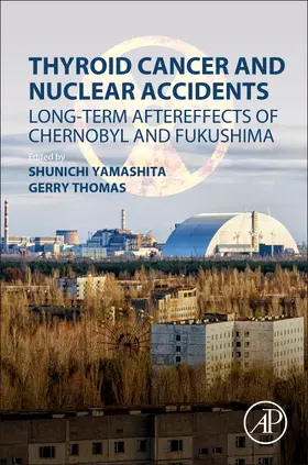 Yamashita / Thomas |  Thyroid Cancer and Nuclear Accidents | Buch |  Sack Fachmedien