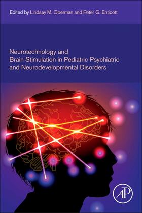 Oberman / Enticott |  Neurotechnology and Brain Stimulation in Pediatric Psychiatric and Neurodevelopmental Disorders | Buch |  Sack Fachmedien