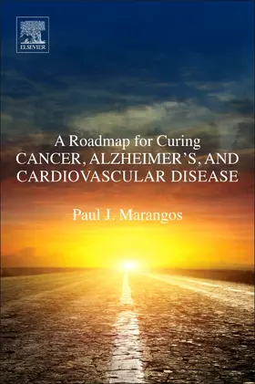 Marangos |  A Roadmap for Curing Cancer, Alzheimer's, and Cardiovascular Disease | Buch |  Sack Fachmedien