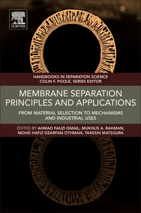 Ismail / Rahman / Othman |  Membrane Separation Principles and Applications | Buch |  Sack Fachmedien