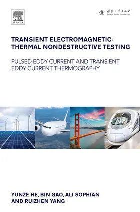 He / Gao / Sophian |  Transient Electromagnetic-Thermal Nondestructive Testing | eBook | Sack Fachmedien