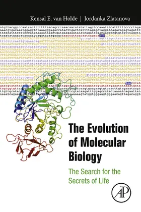 Holde / Zlatanova |  The Evolution of Molecular Biology | eBook | Sack Fachmedien