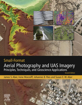 Aber / Marzolff / Ries |  Small-Format Aerial Photography and UAS Imagery | eBook | Sack Fachmedien