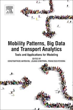 Antoniou / Dimitriou / Pereira |  Mobility Patterns, Big Data and Transport Analytics | Buch |  Sack Fachmedien