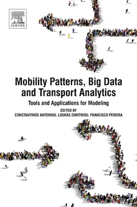 Antoniou / Dimitriou / Pereira |  Mobility Patterns, Big Data and Transport Analytics | eBook | Sack Fachmedien