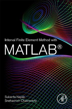 Nayak / Chakraverty |  Interval Finite Element Method with MATLAB | Buch |  Sack Fachmedien