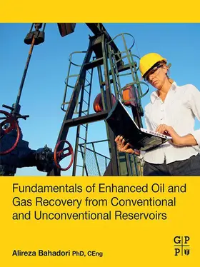 Bahadori |  Fundamentals of Enhanced Oil and Gas Recovery from Conventional and Unconventional Reservoirs | eBook | Sack Fachmedien