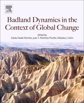 Kuhn / Nadal-Romero / Murillo |  Badlands Dynamics in a Context of Global Change | Buch |  Sack Fachmedien