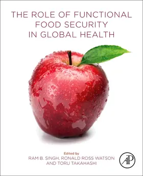 Watson / Singh / Takahashi |  The Role of Functional Food Security in Global Health | Buch |  Sack Fachmedien