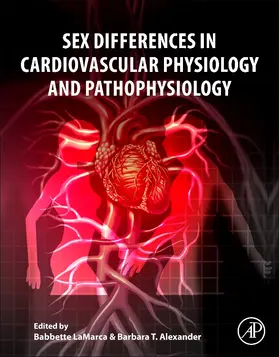 LaMarca / Alexander |  Sex Differences in Cardiovascular Physiology and Pathophysiology | Buch |  Sack Fachmedien