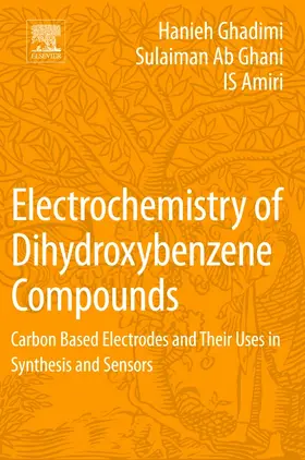 Ghadimi / Ab Ghani / Amiri |  Electrochemistry of Dihydroxybenzene Compounds | Buch |  Sack Fachmedien