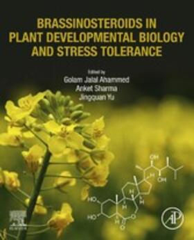 Ahammed / Sharma / Yu |  Brassinosteroids in Plant Developmental Biology and Stress Tolerance | eBook | Sack Fachmedien