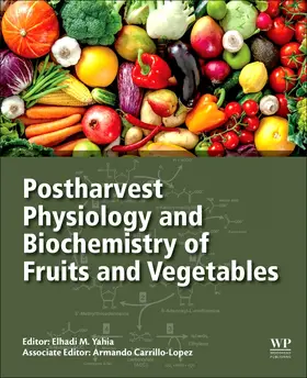 Yahia / Carrillo-Lopez |  Postharvest Physiology and Biochemistry of Fruits and Vegetables | Buch |  Sack Fachmedien