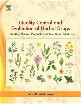 Mukherjee |  Quality Control and Evaluation of Herbal Drugs: Evaluating Natural Products and Traditional Medicine | Buch |  Sack Fachmedien