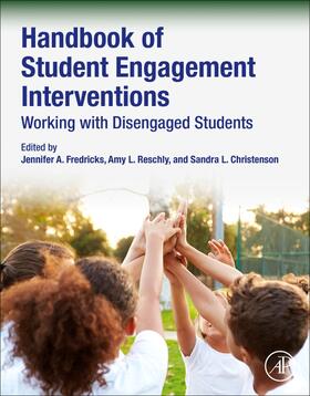 Fredricks / Reschly / Christenson |  Handbook of Student Engagement Interventions: Working with Disengaged Students | Buch |  Sack Fachmedien