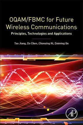 Jiang / Chen / Ni |  Oqam/Fbmc for Future Wireless Communications: Principles, Technologies and Applications | Buch |  Sack Fachmedien