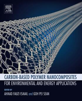 Ismail / Goh |  Carbon-based Polymer Nanocomposites for Environmental and Energy Applications | Buch |  Sack Fachmedien