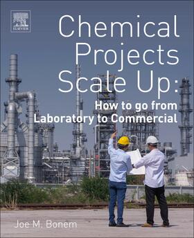 Bonem |  Chemical Projects Scale Up: How to Go from Laboratory to Commercial | Buch |  Sack Fachmedien