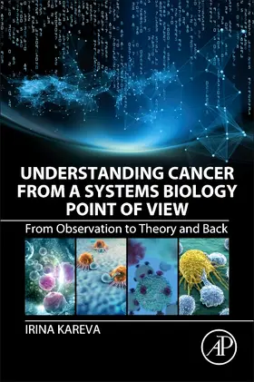 Kareva |  Understanding Cancer from a Systems Biology Point of View | Buch |  Sack Fachmedien