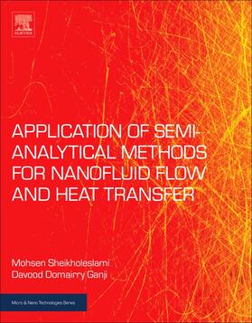 Sheikholeslami / Ganji |  Applications of Semi-Analytical Methods for Nanofluid Flow and Heat Transfer | Buch |  Sack Fachmedien