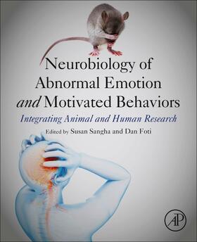 Sangha / Foti |  Neurobiology of Abnormal Emotion and Motivated Behaviors | Buch |  Sack Fachmedien