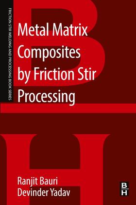 Bauri / Yadav |  Metal Matrix Composites by Friction Stir Processing | Buch |  Sack Fachmedien