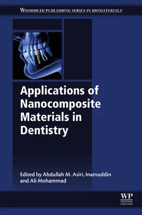 Asiri / Inamuddin / Mohammad |  Applications of Nanocomposite Materials in Dentistry | eBook | Sack Fachmedien