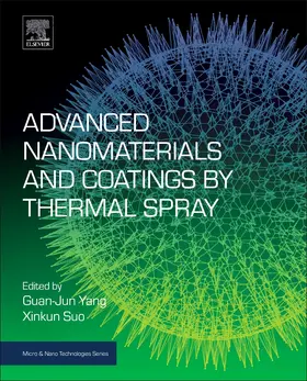 Yang / Suo |  Advanced Nanomaterials and Coatings by Thermal Spray | Buch |  Sack Fachmedien