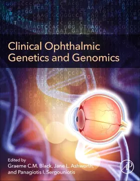 Black / Ashworth / Sergouniotis |  Clinical Ophthalmic Genetics and Genomics | Buch |  Sack Fachmedien