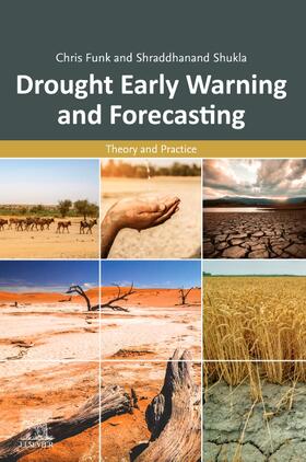 Funk / Shukla |  Drought Early Warning and Forecasting: Theory and Practice | Buch |  Sack Fachmedien