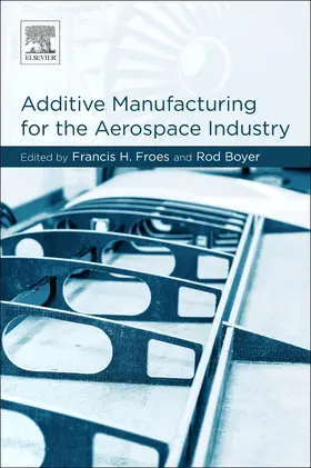 Froes / Boyer |  Additive Manufacturing for the Aerospace Industry | Buch |  Sack Fachmedien