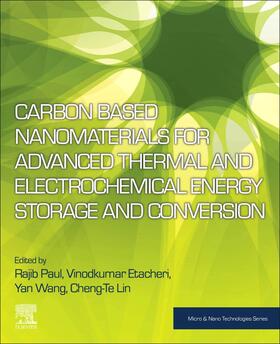 Paul / Etacheri / Lin |  Carbon Based Nanomaterials for Advanced Thermal and Electrochemical Energy Storage and Conversion | Buch |  Sack Fachmedien