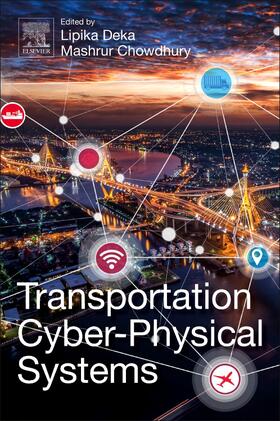 Deka / Chowdhury |  Transportation Cyber-Physical Systems | Buch |  Sack Fachmedien